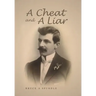 A Cheat and a Liar