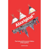 Aboriginal TM: The Cultural and Economic Politics of Recognition