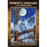 Robert E. Howard: A Closer Look