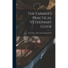 The Farmer's Practical Veterinary Guide