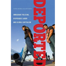 Deported: Immigrant Policing, Disposable Labor and Global Capitalism