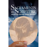 Sacraments in Scripture: Salvation History Made Present