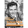 Frank Sinatra: The Man, the Music, the Legend