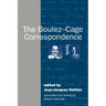 The Boulez-Cage Correspondence