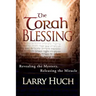 Torah Blessing: Revealing the Mystery, Releasing the Miracle