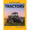 My Favorite Machine: Tractors