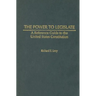 The Power to Legislate: A Guide to the United States Constitution