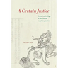 A Certain Justice: Toward an Ecology of the Chinese Legal Imagination