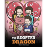 The Adopted Dragon: A Story About Adoption