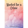 Marked for a Crime