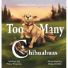 Too Many Chihuahuas