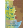 Now and Then, Again