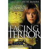 The Facing Terror: The True Story of How an American Couple Paid the Ultimate Price Because of Their Love of Muslim People