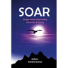 Soar: Single-mom Overcoming Adversity & Rising