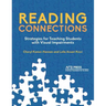 Reading Connections: Strategies for Teaching Students with Visual Impairments