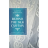 Behind the Silk Curtain