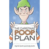 The Christmas Poop Plan: A funny Christmas story for 4-8 year olds