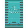 Sour Is a Sweet Magnolia: "Poetry in a time capsule"