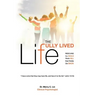 The Fully Lived Life: Rescuing Our Souls from All That Holds Us Back