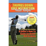 Thumbs Down: Golf Instruction Made Simple