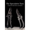 The Speculative Turn: Continental Materialism and Realism