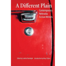 A Different Plain: Contemporary Nebraska Fiction Writers