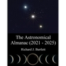 The Astronomical Almanac (2021 - 2025): A Comprehensive Guide to Night Sky Events