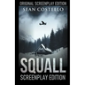 Squall: Special Screenplay Edition