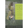 Walking with the Poor: Principles and Practices of Transformational Development (Revised, Expanded)