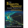 The Bermuda Triangle Islamic Perspective: Within the Context of Bermuda Muslim History