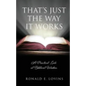 That's Just the Way It Works: A Practical Look at Biblical Wisdom