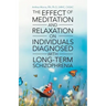 The Effect of Meditation and Relaxation on Individuals Diagnosed with Long-Term Schizophrenia