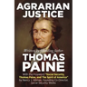 Agrarian Justice: With a new foreword, "Social Security, Thomas Paine, and the Spirit of America"