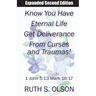 Know You Have Eternal Life Get Deliverance from Curses and Traumas!