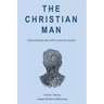 The Christian Man: Discussion and Application Guide