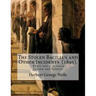 The Stolen Bacillus and Other Incidents (1895). By: Herbert George Wells: The Stolen Bacillus and Other Incidents is a collection of fifteen fantasy a