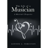 The Life of a Musician: A Musician's Perspective
