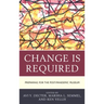 Change Is Required: Preparing for the Post-Pandemic Museum