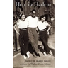 Here in Harlem: Poems in Many Voices