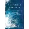 Militarized Currents: Toward a Decolonized Future in Asia and the Pacific