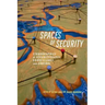 Spaces of Security: Ethnographies of Securityscapes, Surveillance, and Control