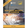 Row-Level Security in Power BI: The complete guide of creating different views of the data for the same Power BI report