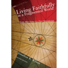 Living Faithfully in a Fragmented World, Second Edition: From 'After Virtue' to a New Monasticism