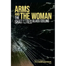 Arms and the Woman: The Shattered Glass Ceiling
