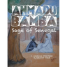 Ahmadu Bamba: Sage of Senegal