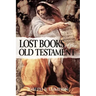 The Lost Books of the Old Testament