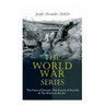 The World War Series: The Guns of Europe, The Forest of Swords & The Hosts of the Air