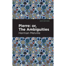 Pierre (Or, the Ambiguities)