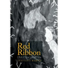 Red Ribbon: A Book of Living, Lying, and Dying