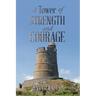 A Tower of Strength and Courage